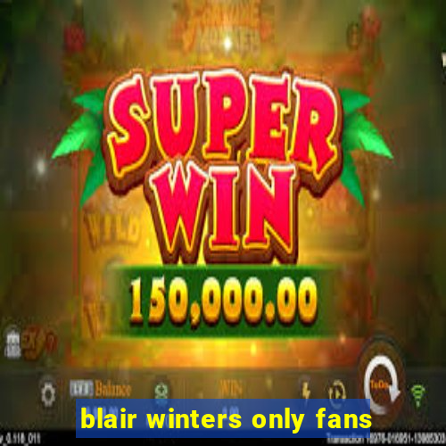 blair winters only fans